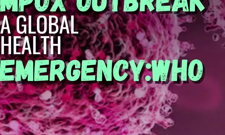WHO Declares Global Emergency For Mpox