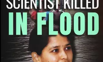 Scientist Killed in Telangana Flood
