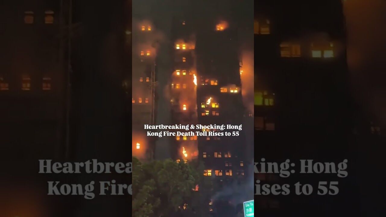 Hong Kong High-Rise Fire: Deadliest Blaze in Decades, 55 Dead